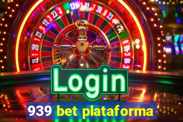 939 bet plataforma